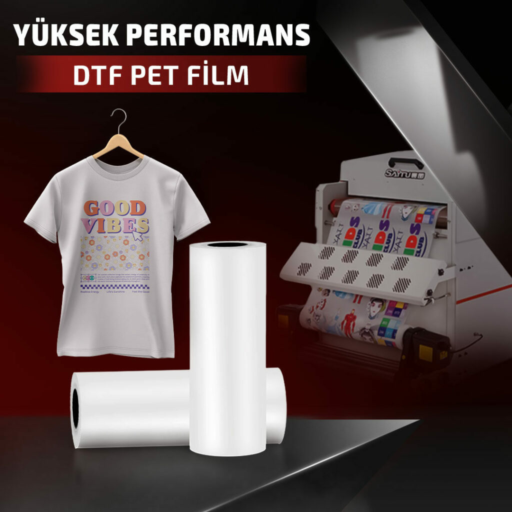 Saitu DTF PET film — dijital tekstil baskılarda yüksek çözünürlüklü ve dayanıklı transfer sağlayan PET film.